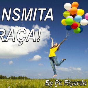 Transmita Graça! Parte1