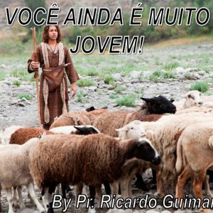 Você Ainda é Muito Jovem!