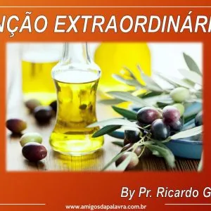 Unção Extraordinária!