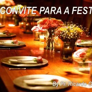 O Convite Para Festa!