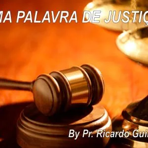 Uma Palavra de Justiça!