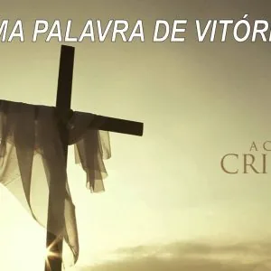 Uma Palavra de Vitória!