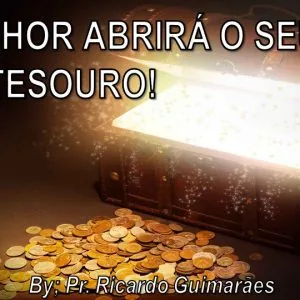 O Senhor Abrirá o Seu Bom Tesouro!