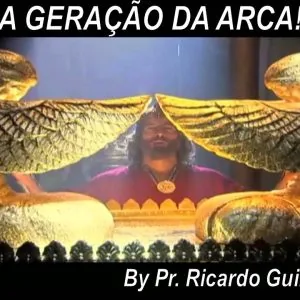 A Geração da Arca!