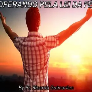 Operando Pela Lei da Fé!