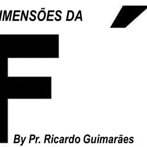 As Dimensões da Fé!