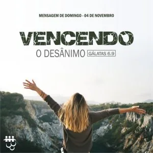 Vencendo o Desânimo!