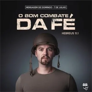 O Bom Combate da Fé!