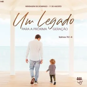 Um Legado Para a Próxima Geração!
