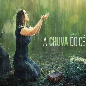 A Chuva do Céu!