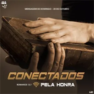 Conectados Pela Honra!