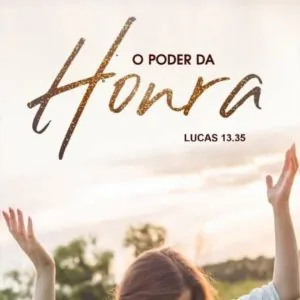 O Poder da Honra!