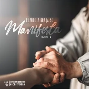 Quando a Graça se Manifesta