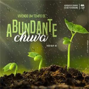 Vivendo Um Tempo de Abundânte Chuva!