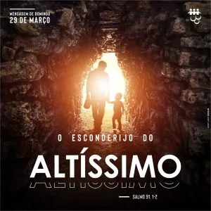 O Esconderijo do Altíssimo!