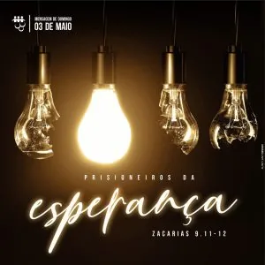 Prisioneiros da Esperança!
