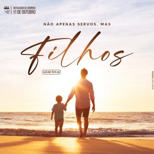 Não Apenas Servos Mas Filhos