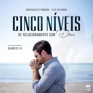 Cinco Níveis de Relacionamento com Deus