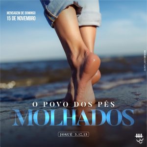 O Povo dos Pés Molhados!