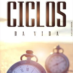 Entendendo os Ciclos da Vida