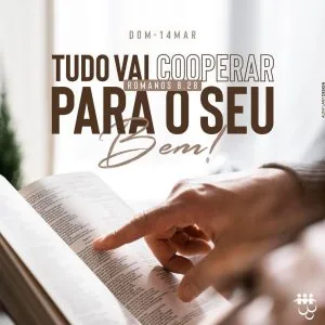 Tudo vai Cooperar para o seu bem!