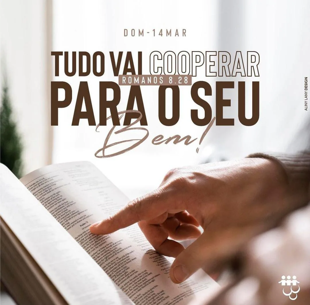 Tudo vai Cooperar para o seu bem! 1 Tudo vai Cooperar para o seu bem!