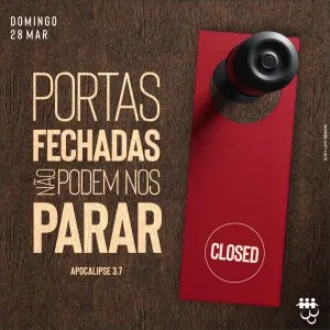 Portas Fechadas Não Podem Nos Parar!