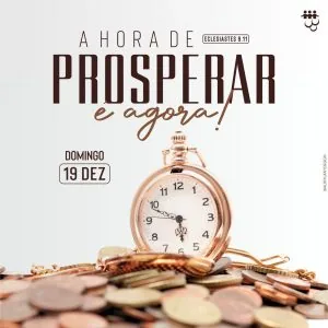 A Hora de Prosperar é Agora!