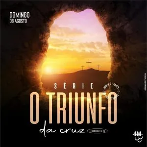 O Triunfo da Cruz - Parte 2