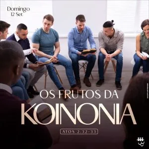 Os Frutos da Koinonia