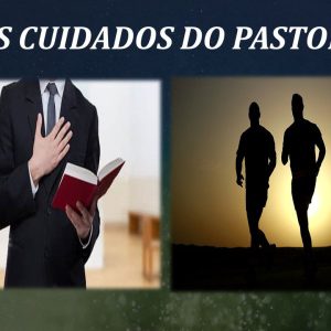 Os Cuidados do Pastor