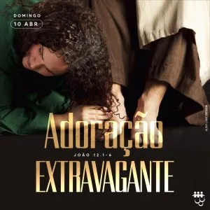Adoração Extravagante!