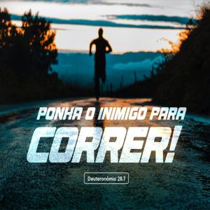 Ponha o Inimigo Para Correr