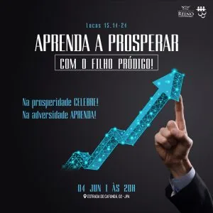 Aprendendo a Prosperar Com o Filho Pródigo