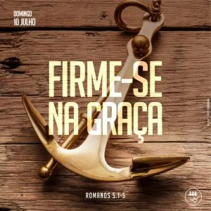 Firme-se na Graça!