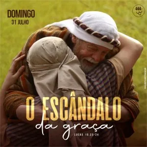 O Escandalo da Graça!