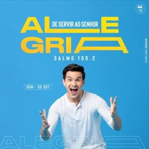 A Alegria de Servir ao Senhor!