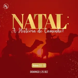 Natal A História do Caminho !