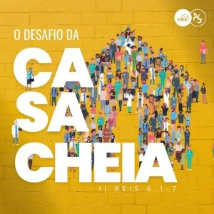 O Desafio da Casa Cheia!