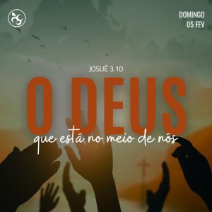 O Deus Que Está No Meio de Nós!