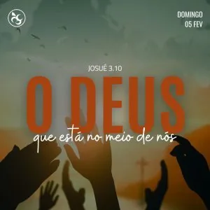 O Deus Que Está No Meio de Nós!