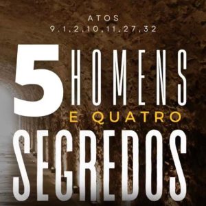 Cinco Homens e Quatro Segredos!