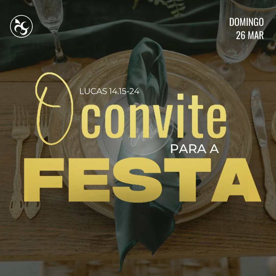 O Convite para a Festa! 1 O Convite para a Festa! - Pr. Ricardo Guimaraes - amigosdapalavra.com.br