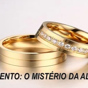 Casamento: O Mistério da Aliança!