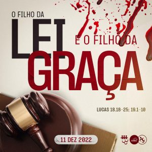 O Filho da Lei e O Filho da Graça !
