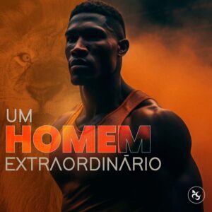 Um Homem Extraordinário!