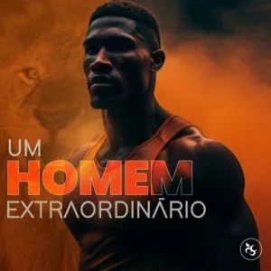Um Homem Extraordinário!