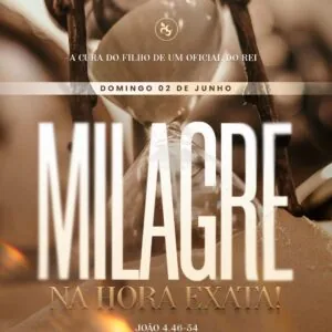 A Hora Exata do Milagre - A Cura do filho de um Oficial Romano!!!
