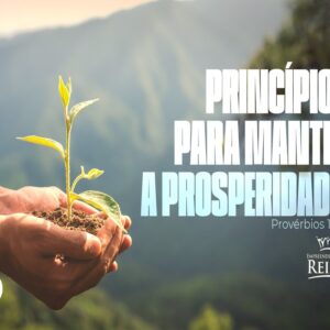 Princípios Para Manter a Prosperidade!