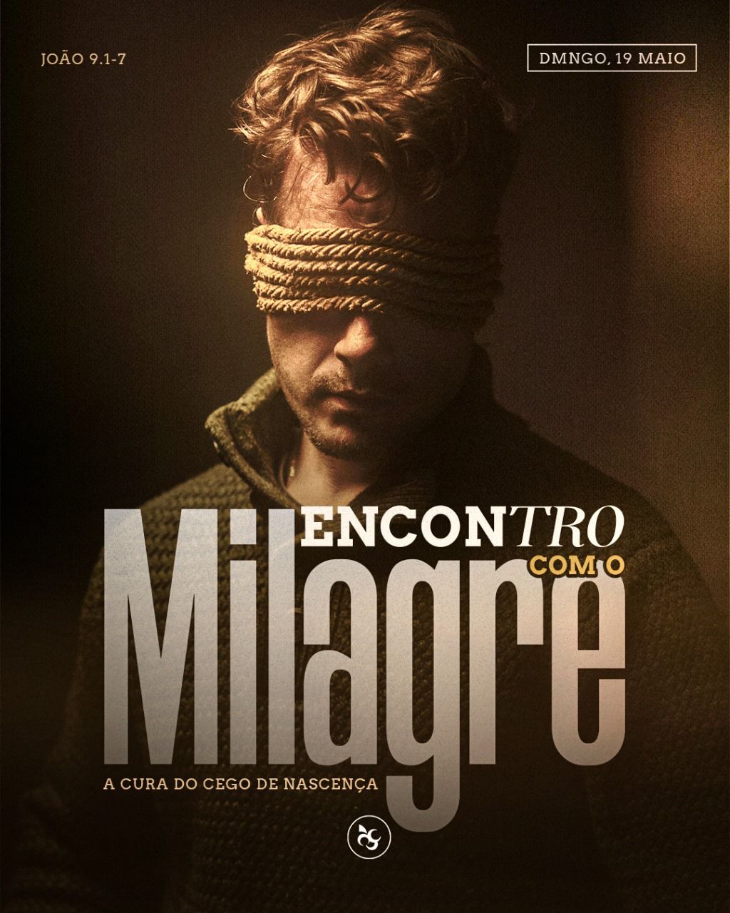Encontro com o Milagre! - A Cura do Cego de Nascença! 1 Encontro com o Milagre! - A Cura do Cego de Nascença!